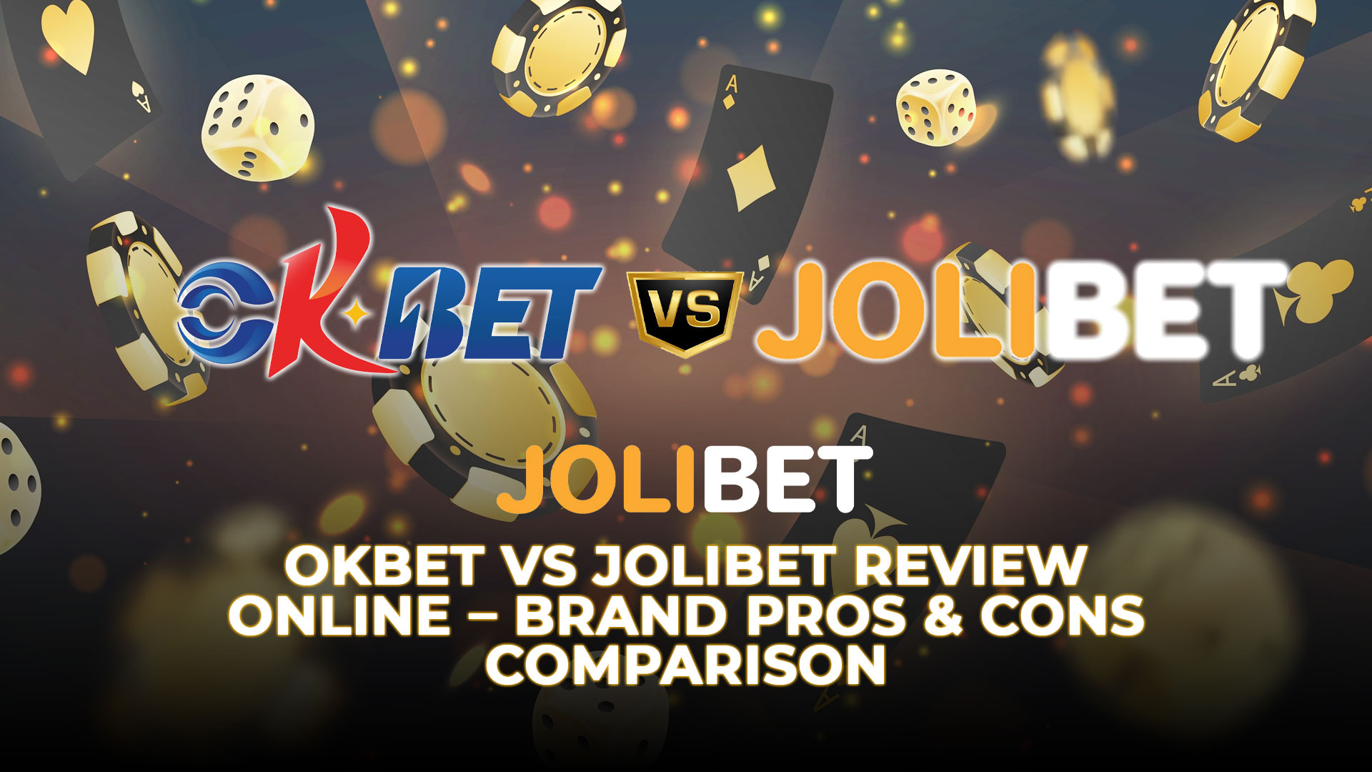 Jolibet Okbet vs Jolibet Review Online – Brand Pros & Cons Comparison