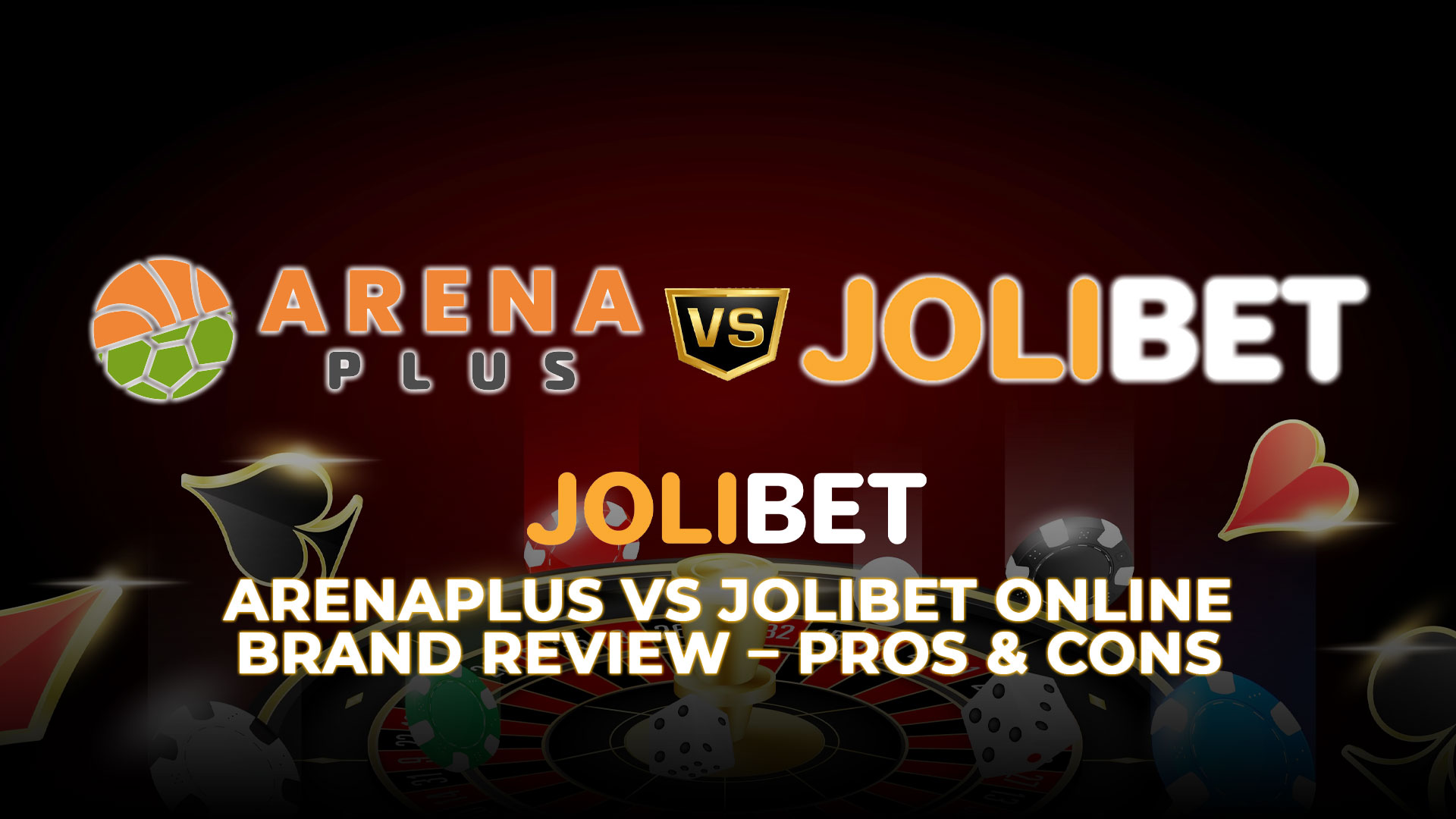 Jolibet Arenaplus vs Jolibet Online Brand Review – Pros & Cons